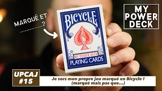 UPCAJ#15 : Je sors mon propre jeu marqué en Bicycle ! (Marqué mais pas que...).