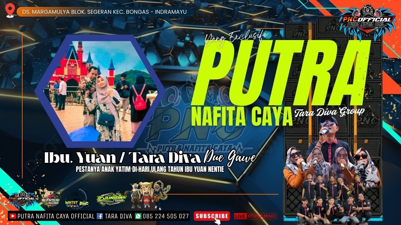 LIVE STREAMING PUTRA NAFITA CAYA TARA DIVA GROUP - IBU YUAN / TARA DIVA DUE GAWE