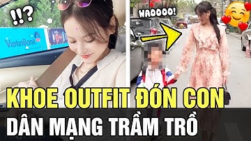Khoe OUTFIT đi đón con cực lung linh, người mẹ trẻ khiến chồng NỞ MÀY NỞ MẶT vì quá xinh đẹp| TÁM TV