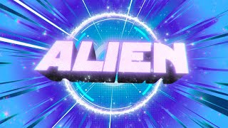 Alien - S3RL ft Kayliana