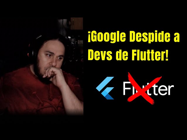 Google Despide Programadores de Flutter ¿Es el final de Flutter?