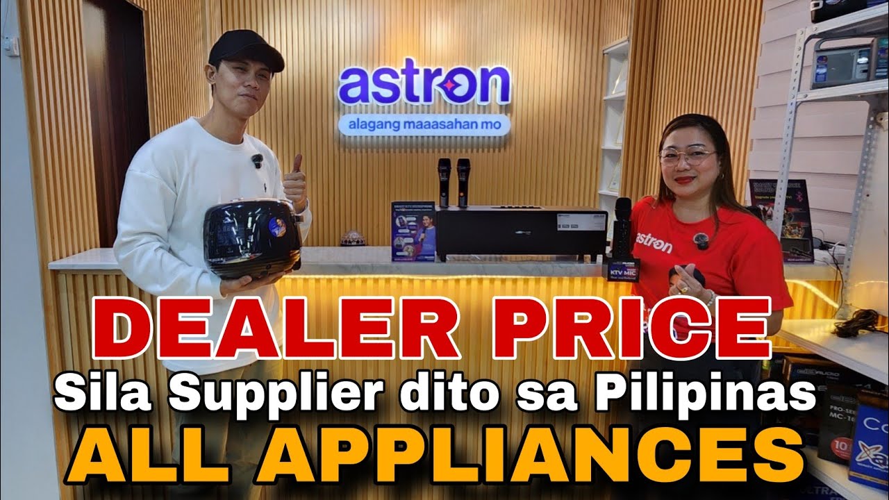 DEALER PRICE, Sila SUPPLIER dito sa Pilipinas, ASTRON ALL APPLIANCES