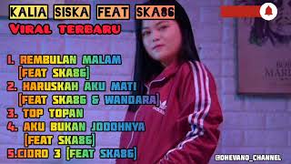 KALIA SISKA FEAT SKA86 | viral terbaru | Dangdut | DJ kentrung | ska86 | cidro 3 |