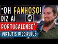 Oh fanhoso diz a portucalense  virtutis discipulus