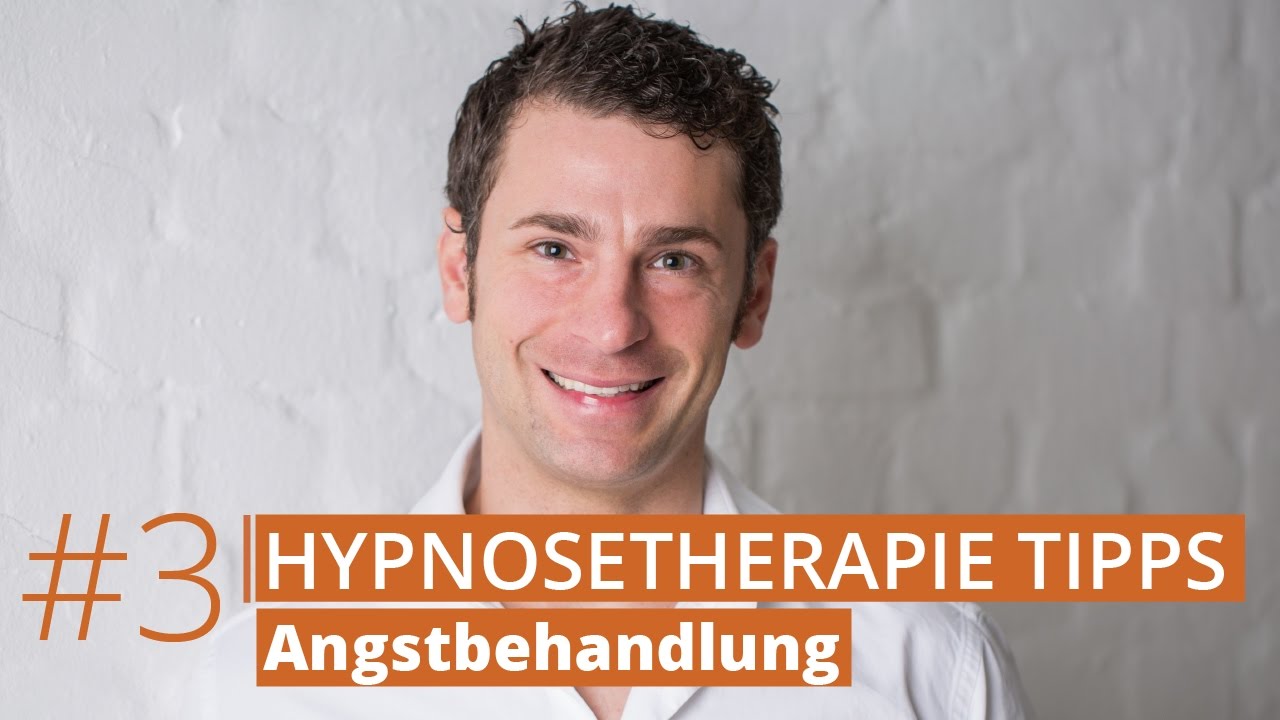 Hypnosetherapie Tipps #3: Angstbehandlung - YouTube