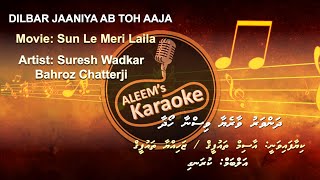 DHANVARU VAAREYAA - DILBAR JAANIYAA AB TO AAJA - HINDI / DHIVEHI KARAOKE Resimi