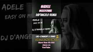 Adele - Easy on me (DJd'Angelo Remix) #adele #easyonme #adelemusic #easyonmeadele #share #subscribe