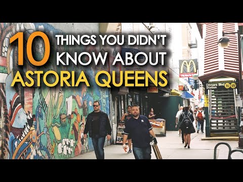 10 Things You Didn't Know About ASTORIA QUEENS