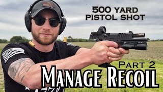 How to manage recoil (part 2)