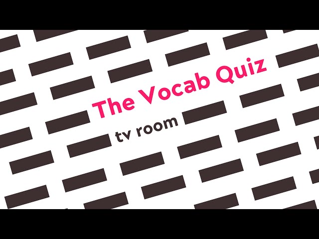 tv room - The Vocab Quiz (Kinetic Typography animation) class=