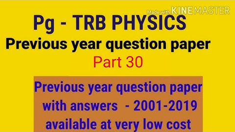 Pg trb physics previous year question paper (2001-19)