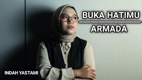 BUKA HATIMU - ARMADA (COVER INDAH YASTAMI) 