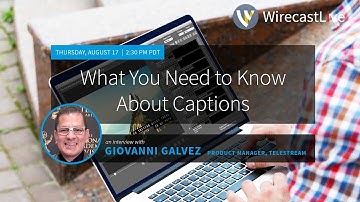 What You Need to Know About Captions