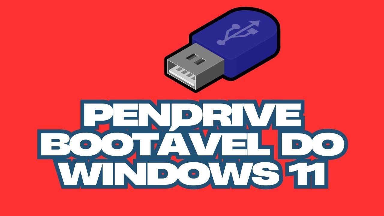 Como CRIAR UM PENDRIVE BOOTÁVEL com WINDOWS 11!