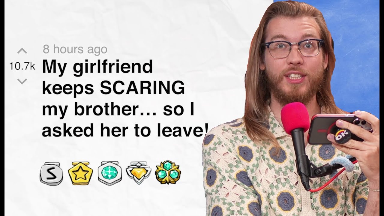 My girlfriend keeps scaring my brother… so I asked her to leave! | Reddit Stories