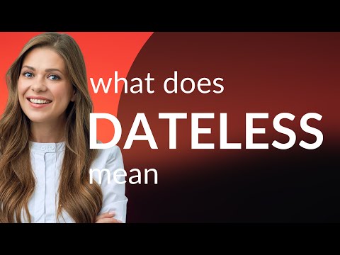 Dateless | what is DATELESS definition - YouTube