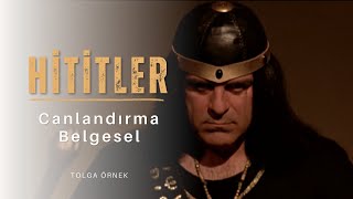 Hititler I Canlandırma Belgesel