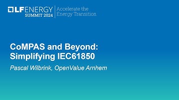 CoMPAS and Beyond: Simplifying IEC61850 - Pascal Wilbrink, OpenValue Arnhem