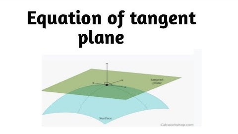 Tangent plane to a surface