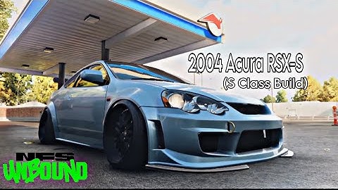 2004 Acura RSX-S (S Class Build) Need For Speed Unbound