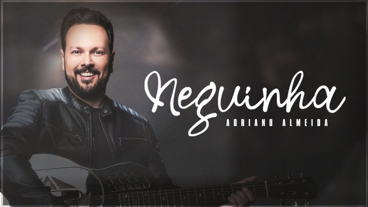 Adriano Almeida - Neguinha