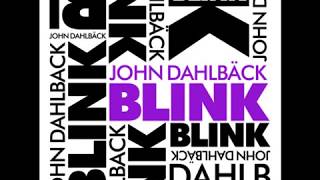 John Dahlback - Blink (Original Mix)