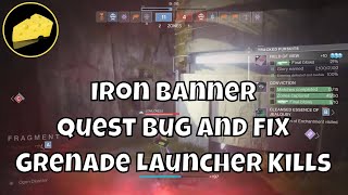 Iron Banner Quest Bug And Workaround for Grenade Launcher Final Blows