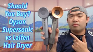 Should You Buy? Dyson Supersonic vs Laifen Hair Dryer