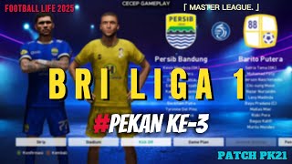 PERSIB VS BARITO BRI LIGA 1 PEKAN KE 3 | MASTER LEAGUE PATCH PK21 | FOOTBALL LIFE 2025