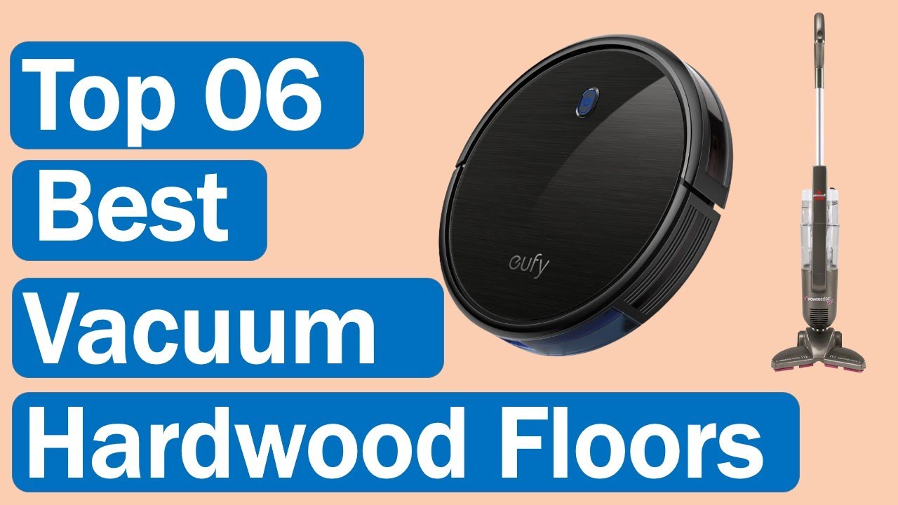 Best Vacuum For Hardwood Floors 2021 Top 6 Best Vacuum Reviews 2021