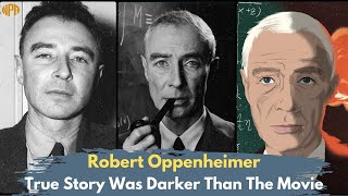 Oppenheimer's True Story Was Darker Than The Movie