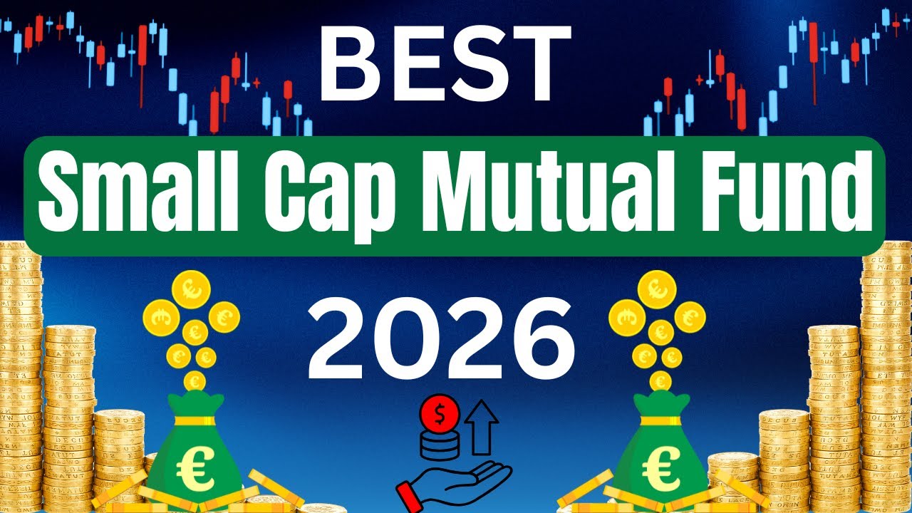 Best Small Cap Mutual Funds for 2026 🔥 | Top Small Cap Funds to Invest ...