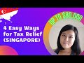 4 easy ways for tax relief - Singapore