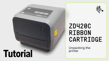 Zebra ZD420C Ribbon Cartridge: How To Unpack the Printer