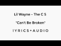 Lil Wayne Can T Be Broken Lyrics Video mp3