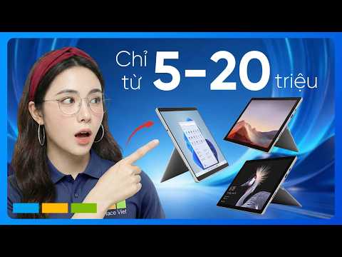 Top 3 Surface từ 5 – 20 triệu đáng mua nhất 2026 | Rẻ nhưng vẫn quá ngon!