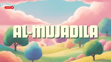 Surah Al-Mujadila | I DARE YOU to find a more calming Quran video. سورة المجادلة
