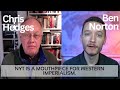 Chris hedges  ben norton on new york times media and independent media