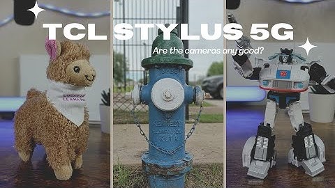 The TCL Stylus Cameras! Are They Any Good?