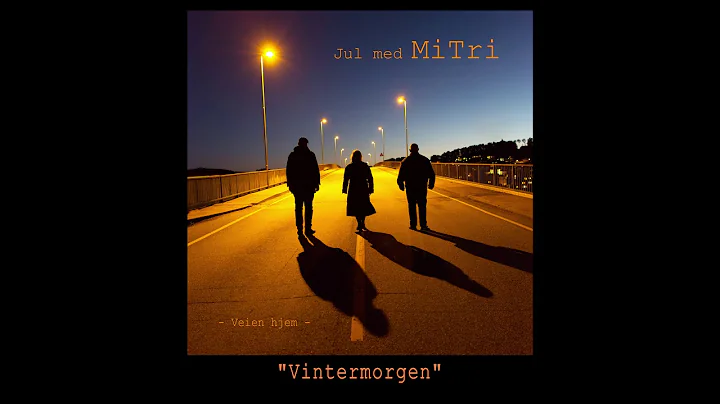 "Vintermorgen" Fra MiTris Julealbum "Veien Hjem"