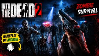 Into the Dead 2 Android Gameplay 🔥 Insane Zombie Survival! screenshot 4