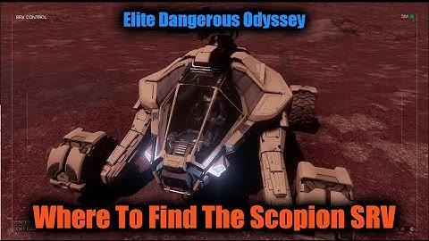 Elite Dangerous: How to Find and Acquire a Scorpion SRV