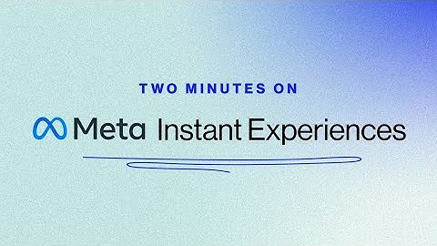 Two Minutes On - Meta Instant Experiences