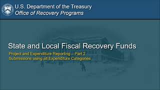 WEBINAR: State & Local Fiscal Recovery Funds: Project & Expenditure Reporting Pt. II