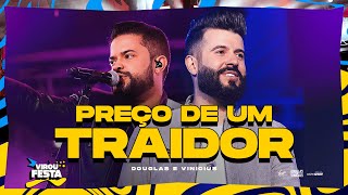 Douglas e Vinicius - PREÇO DE UM TRAIDOR - DVD Virou Festa