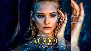 BEATRIS - VODO (ALEX FLEEV REMIX)