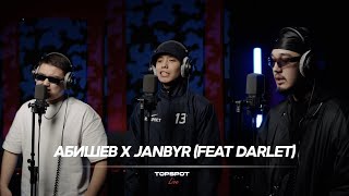 Абишев, Janbyr - Bol (feat. Darlet) [TOPSPOT Live #38]