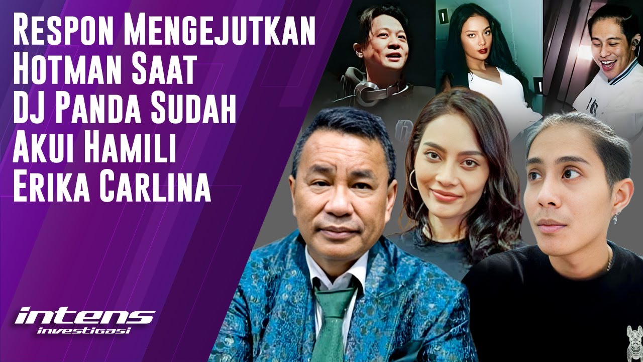 Respon Hotman Saat DJ Panda Sudah Akui Hamili Erika Carlina | Intens Investigasi | Eps 5505