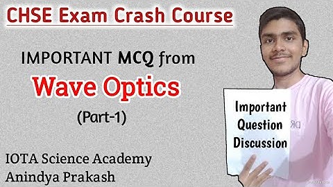 CHSE ପରୀକ୍ଷା ପାଇଁ very IMPORTANT question | Wave optics | +2 2nd year science physics | CHSE Odisha