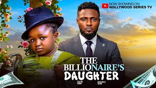 THE BILLIONAIRE'S DAUGHTER (Full Movie)- EBUBE OBIO/MAURICE SAM | 2026 Trending Nollywood Full Movie